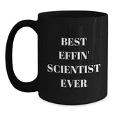 Funny Scientist Gifts for Men, Women, Coworkers, Family - Best Effin' Scientist Ever Black Coffee Mug - Main